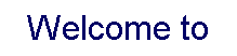 Welcome to