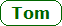 Tom